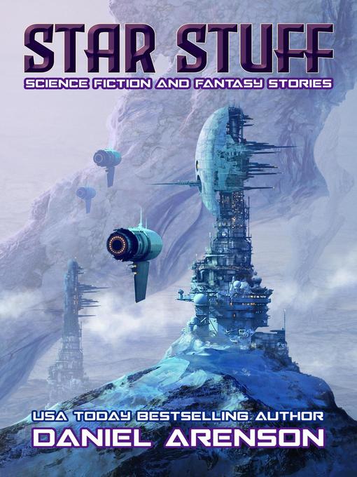 Title details for Star Stuff by Daniel Arenson - Available